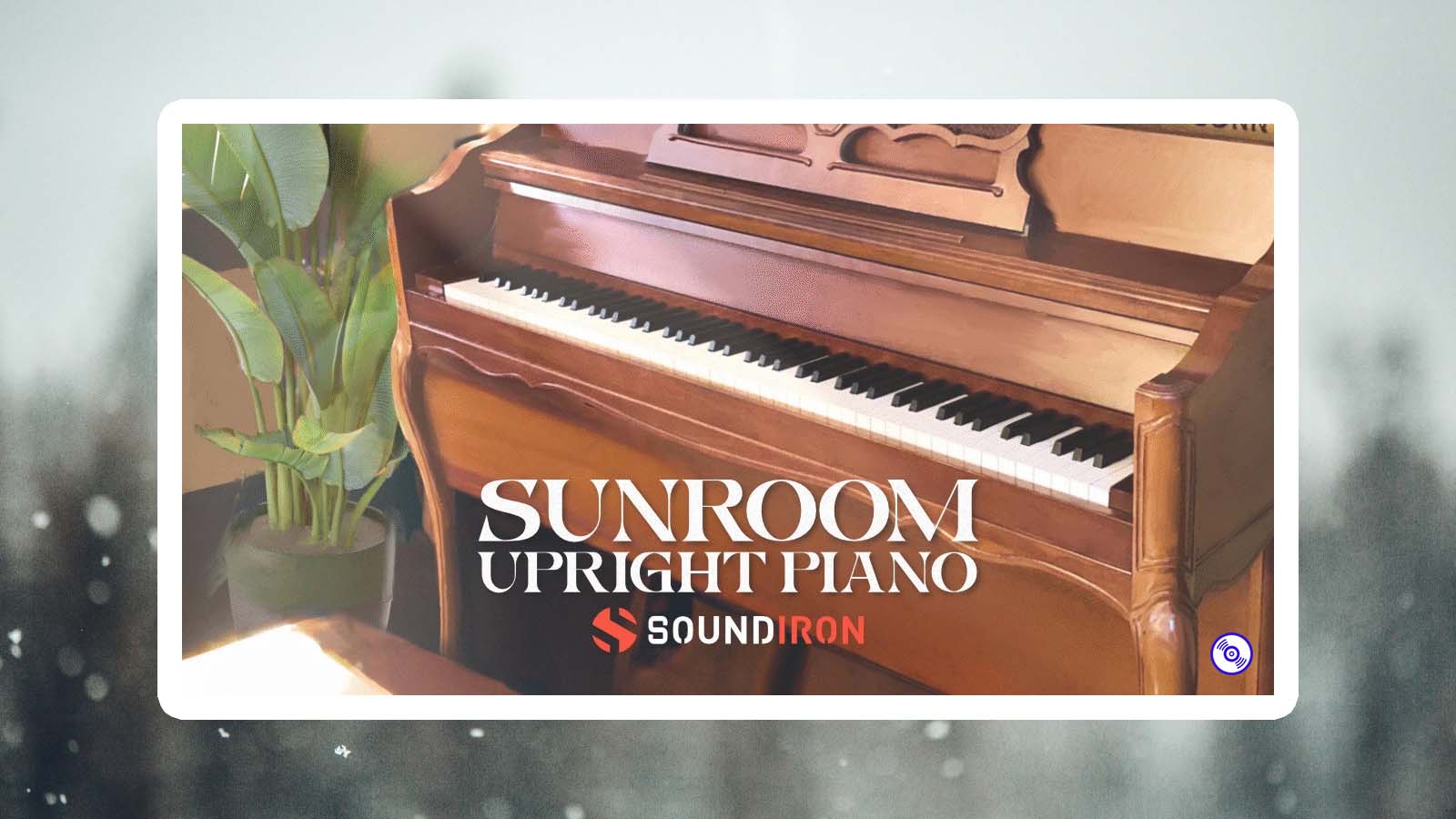 古典立式钢琴KONTAKT扩展 Soundiron Sunroom Upright Piano KONTAKT钢琴音源！